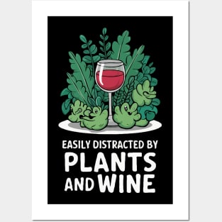 Easily Distracted By Plants And Wine. Funny Posters and Art